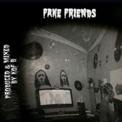 ALICE - FAKE FRIENDS (Prod.By KOF B)