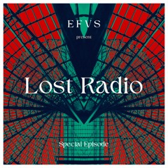 Lost Radio by EFVS - Special Episode