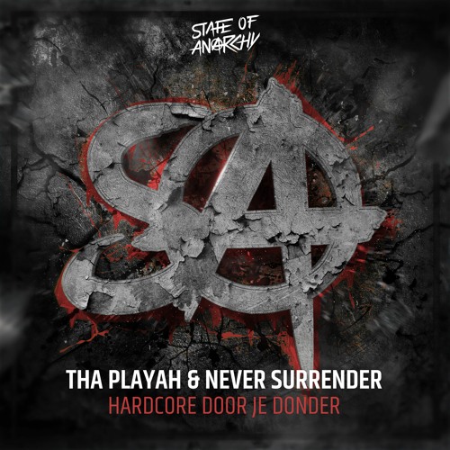 Tha Playah & Never Surrender - Hardcore Door Je Donder