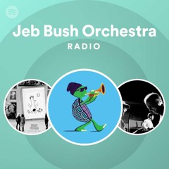 Jeb Bush Orchestra Radio