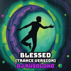 Blessed (Trance Version) (Short Mix)