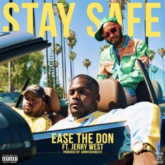Stay Safe (Ft. Jerry West)