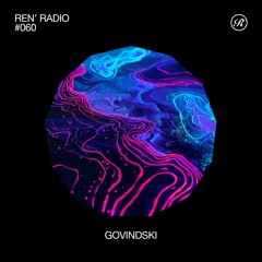 Ren' Radio #060 - Govindski SYZYGY Mix