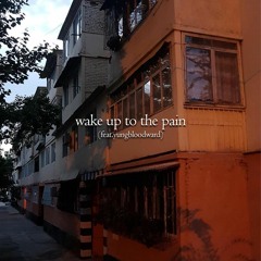 wake up to the pain (feat. Bloodward) (p.jolst)