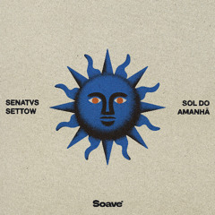 SENATVS, Settow - Sol do Amanhã