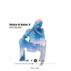 Wake N Bake 5