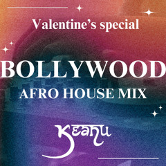 Bollywood Afro house Mix- DJ Keanu- Valentines Special 2025