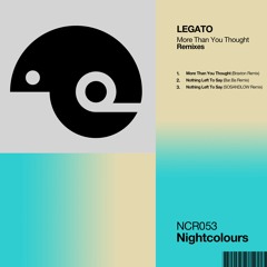 Premiere: LEGATO - More Than You Thought (Braxton Remix) [Nightcolours]