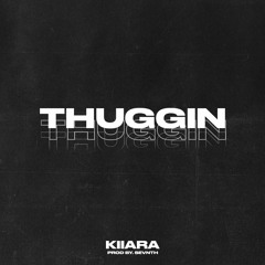 Thuggin (feat. Kiiara)