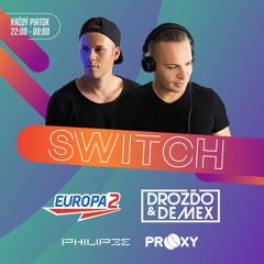 Drozdo & Demex - #SWITCH73 [Guest - Philipee] on Europa 2