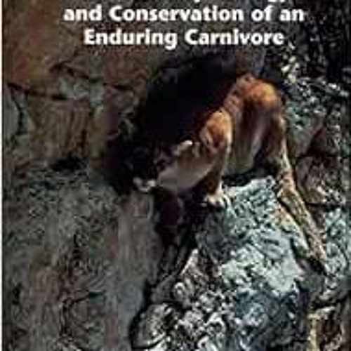 GET [EBOOK EPUB KINDLE PDF] Desert Puma: Evolutionary Ecology And Conservation Of An Enduring Carniv