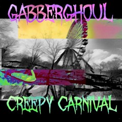 Creepy Carnival-GabberGhoul