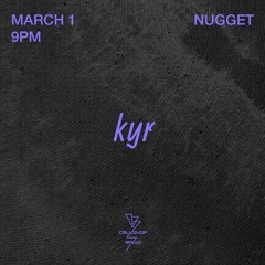 kyr w/ Nugget 01.03.22