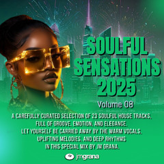 Soulful Sensations 2025 Vol.08 (01-08-2025) By JM Grana