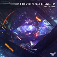 & Naaisor Ft. Wild Fox - MULTIVERSE