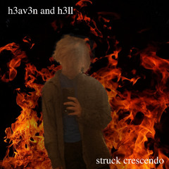 h3av3n and h3ll