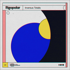 PREMIERE - Rigopolar - Inversus Totalis  (Tour De Infinite)