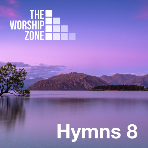 Stream The Worship Zone | Listen to Hymns 8 playlist online for free on ...