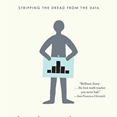 [Free] EPUB 🧡 Naked Statistics: Stripping the Dread from the Data by  Charles Wheela