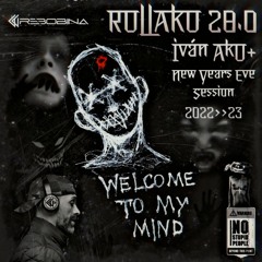 RollAkO 28.0 ➕️WELCOME TO MY MIND➕️ [NocheVieja 22⚡️23] by Iván AkO+