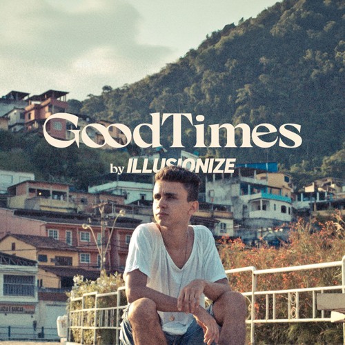 GoodTimes 2017 by Illusionize
