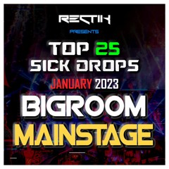 Sick Drops 🔥 January 2023 | Big Room / Mainstage | Top 25 | Rectik