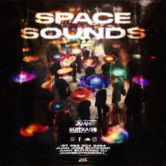 SPACE SOUNDS 🪐 - (JUAN BUITRAGO DJ)