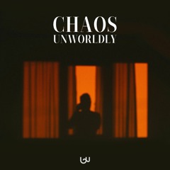 3 Unworldly - Chaos