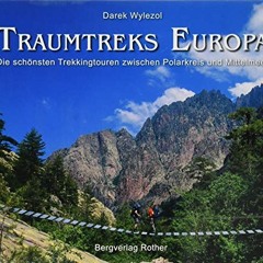 Traumtreks Europa: Die schönsten Trekkingtouren zwischen Polarkreis und Mittelmeer (Bildband)  FUL