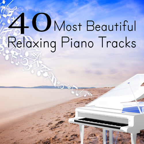 Stream Beautiful Relaxing Piano Ensemble | Listen to 40 Most Beautiful  Relaxing Piano Tracks – Cool Instrumental Songs, Perfect Piano, Soothing & Calm  Music, Deep Relaxation, Super Rest, Free Mind, Inner Peace