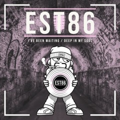 EST86 - I've Been Waiting