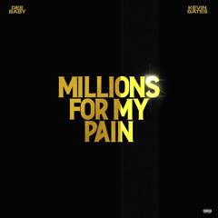 Millions for My Pain