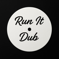 Run It Dub