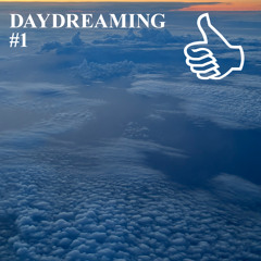 DAYDREAMING #1