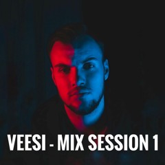 VEESI - Mix Session 1