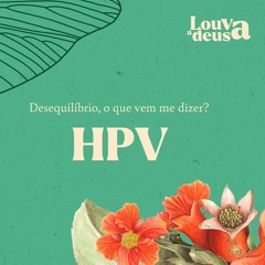 DESEQUILÍBRIO #5 - HPV