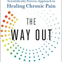[Read] EBOOK 📙 The Way Out: A Revolutionary, Scientifically Proven Approach to Heali