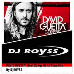 DAVID GUETTA- Best Songs Of All Time Mix By DJRoyss 2021