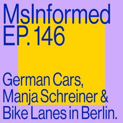 Eposode 146: German cars, Manja Schreiner and Bike Lanes in Berlin
