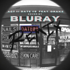 4Batz act ii: date @8 (remix) feat. Drake Cover by 3luray