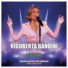 Rigoberta Bandini - Kaiman (Larry DJ Remix)
