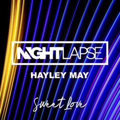 Nightlapse & Hayley May - Sweet Love (Extended Mix)