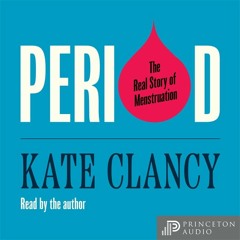 Period by Kate Clancy