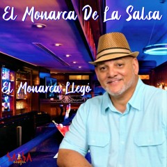 El Monarca Llegó - El Monarca De La Salsa