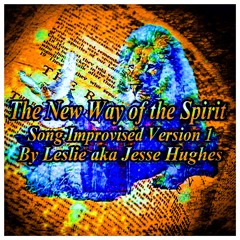 The New Way Of The Spirit Song V1