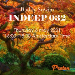 Buddy Suwijn INDEEP 032 may 2021 2nd Hour @ PROTON RADIO