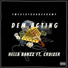 Dem Acting- Ft. Cruizer
