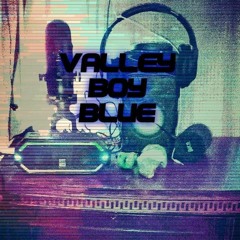 Valley Boy Blue - I guess Im just bored 2023-04-03 21_11.m4a