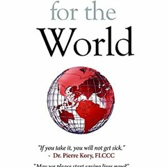 Get [EBOOK EPUB KINDLE PDF] Ivermectin for the World by  Justus R Hope ✓