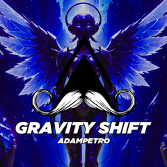 AdamPetro - Gravity Shift (Original Mix) [MUSTACHE CREW RECORDS]
